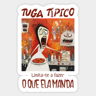 faz o que ela manda, Tuga típico, humor português, v1 Sticker